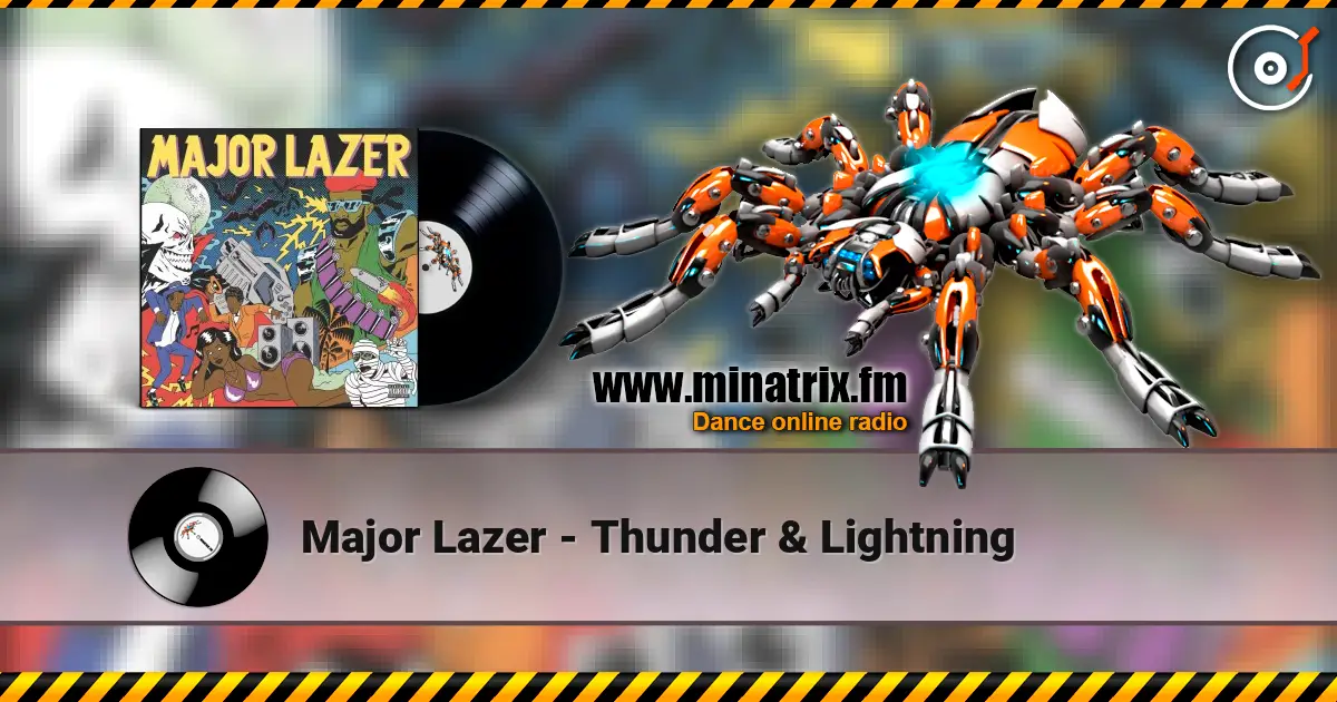 Major Lazer - Thunder & Lightning online in hoher Qualität hören | Minatrix.FM