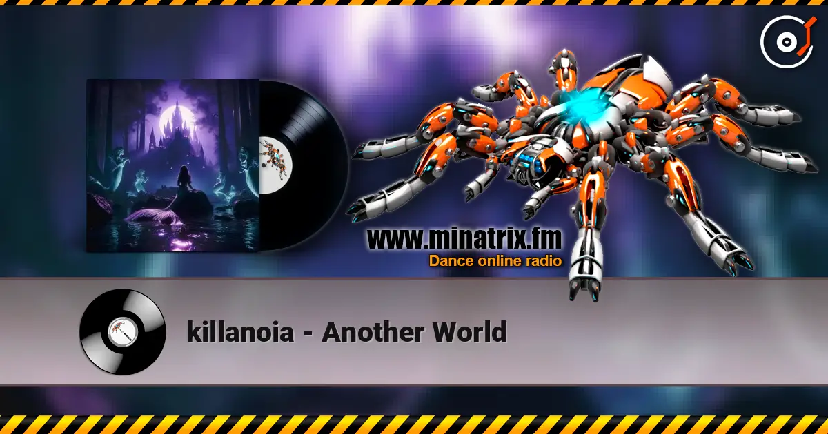 killanoia - Another World online in hoher Qualität hören | Minatrix.FM