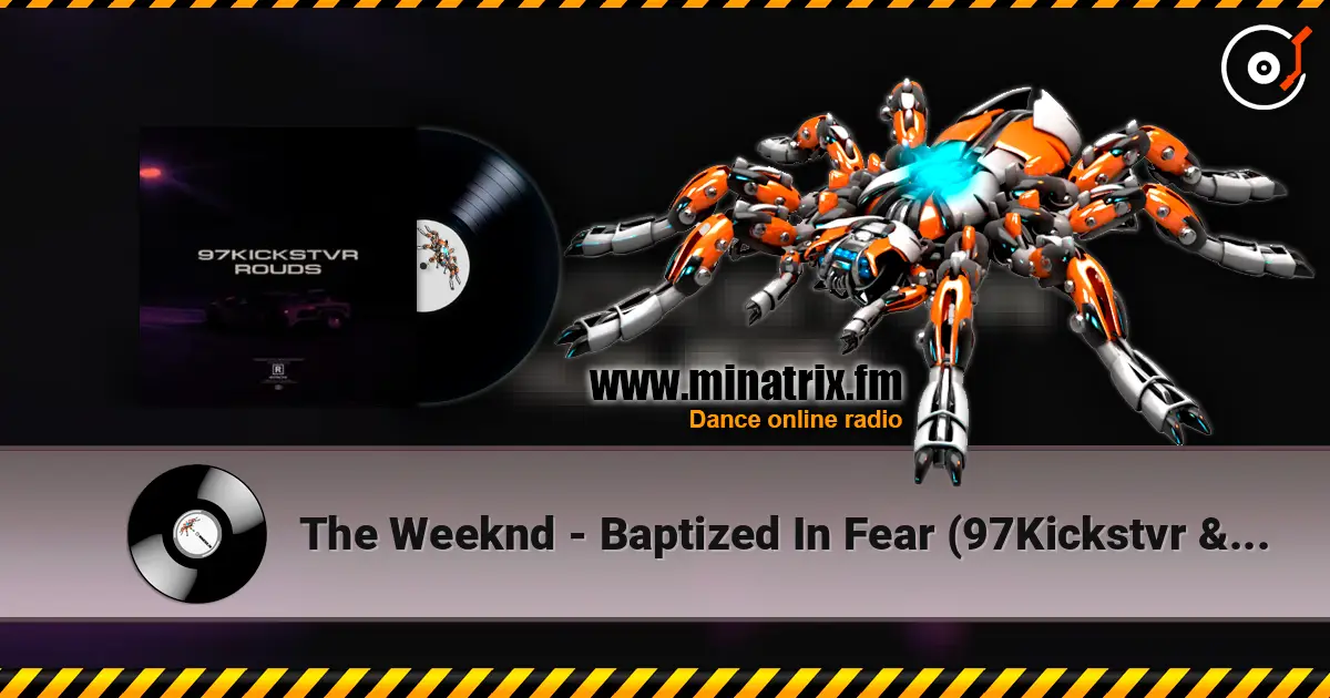 The Weeknd - Baptized In Fear (97Kickstvr & ROUDS Remix) online in hoher Qualität hören | Minatrix.FM