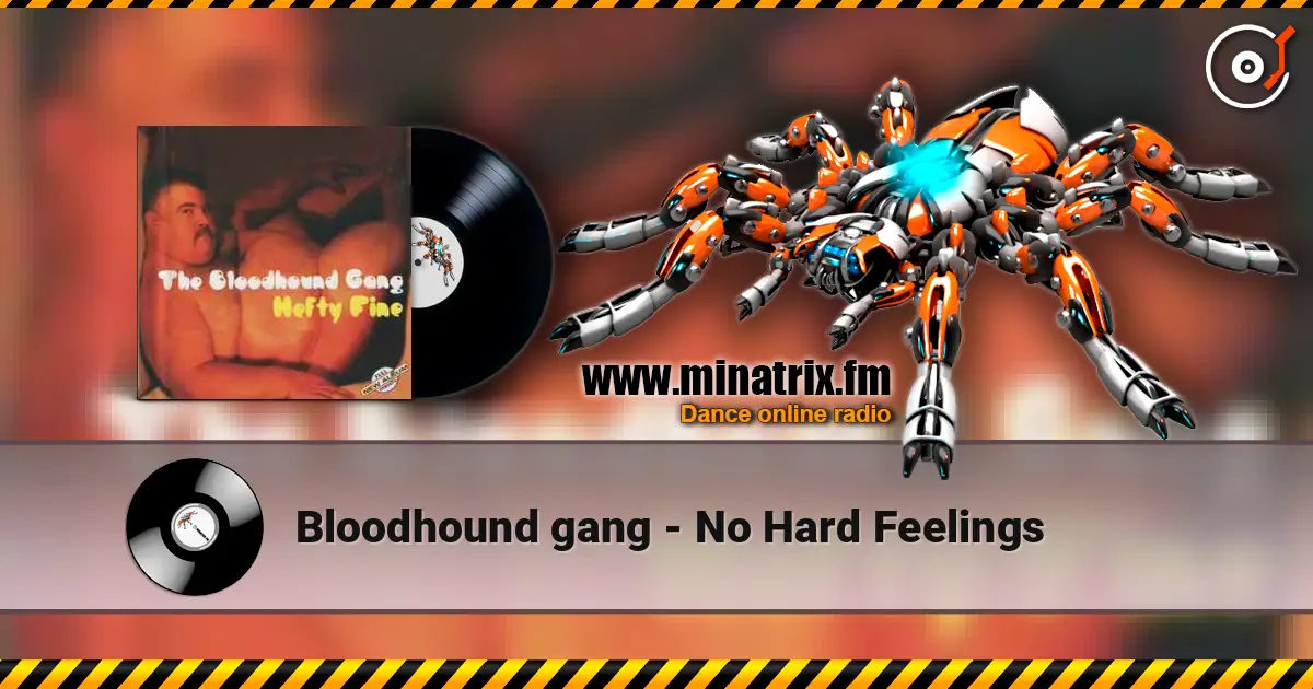 Bloodhound gang - No Hard Feelings online in hoher Qualität hören | Minatrix.FM