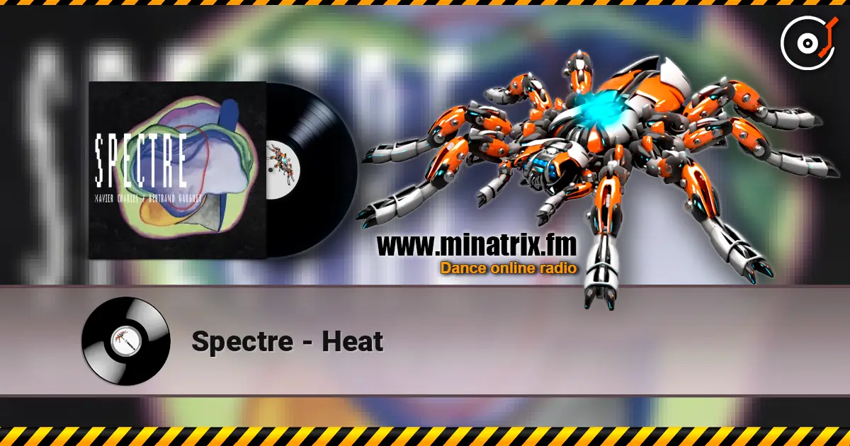 Spectre - Heat online in hoher Qualität hören | Minatrix.FM