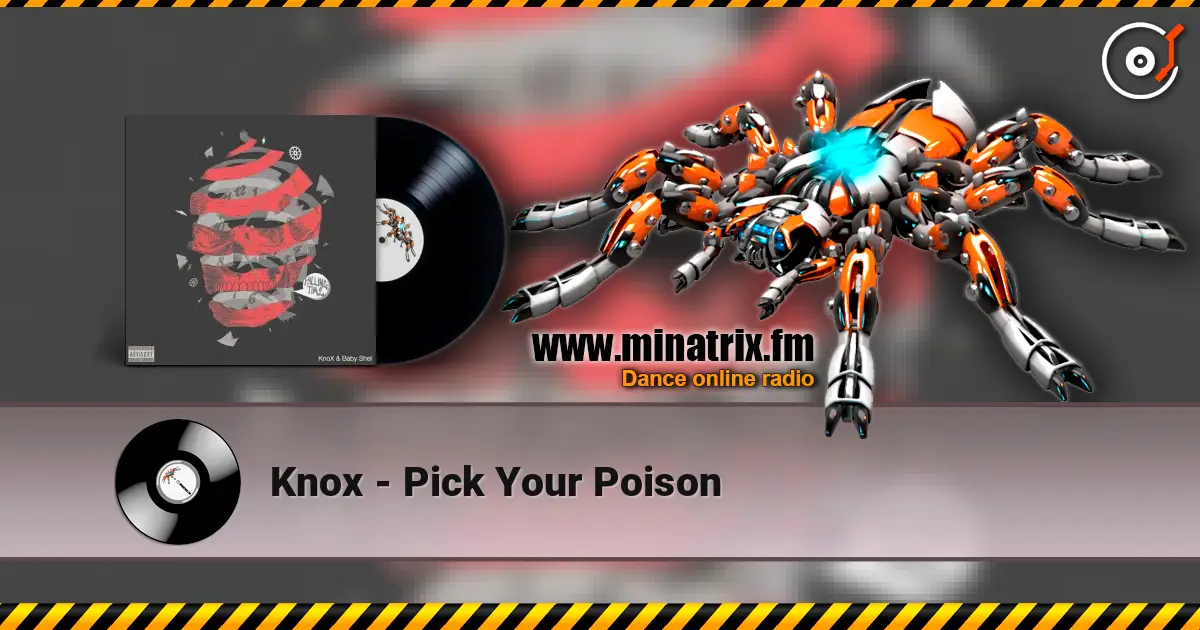 Knox - Pick Your Poison online in hoher Qualität hören | Minatrix.FM