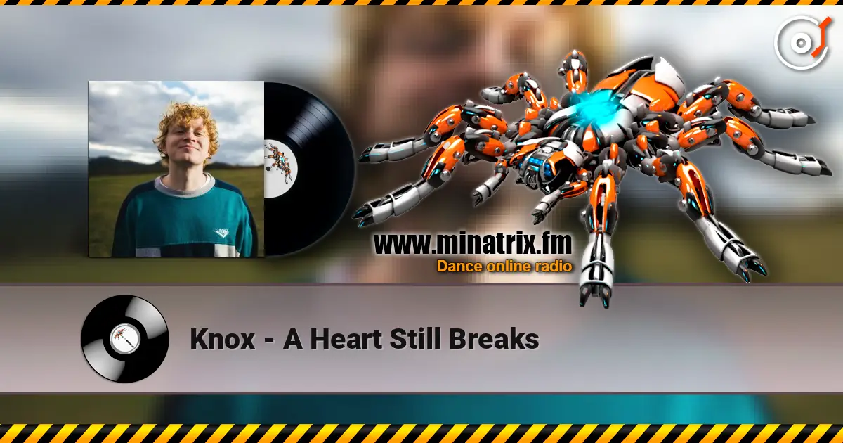 Knox - A Heart Still Breaks online in hoher Qualität hören | Minatrix.FM