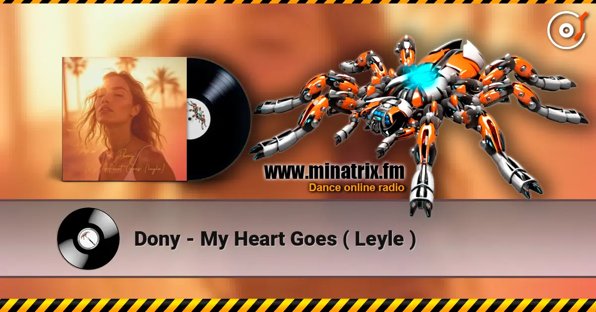 Dony - My Heart Goes ( Leyle ) online in hoher Qualität hören | Minatrix.FM