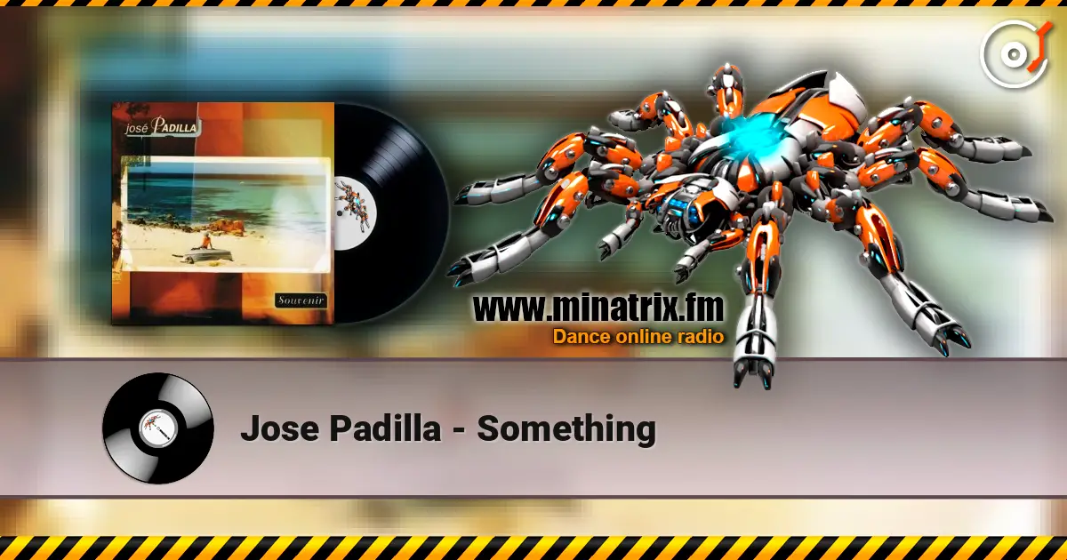 Jose Padilla - Something online in hoher Qualität hören | Minatrix.FM