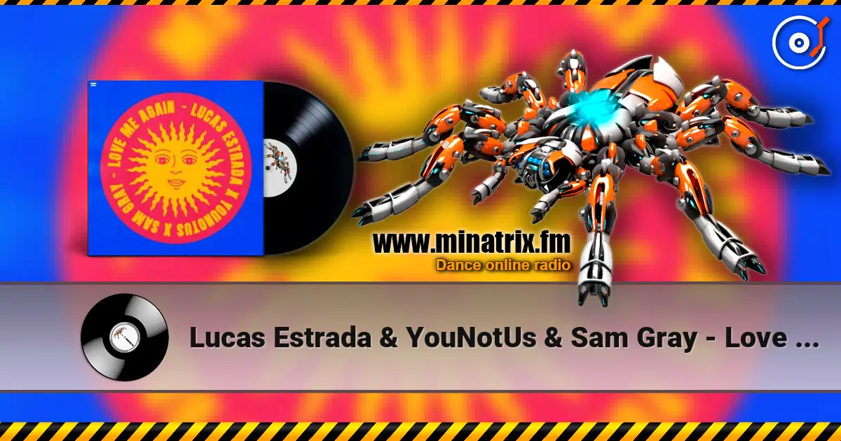 Lucas Estrada & YouNotUs & Sam Gray - Love Me Again online in hoher Qualität hören | Minatrix.FM