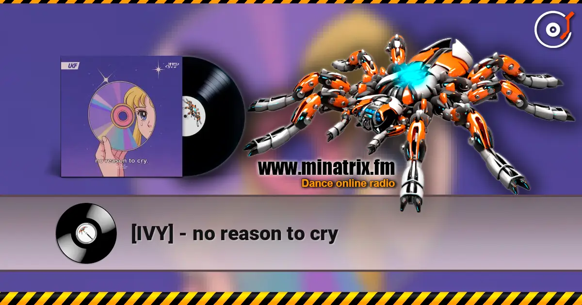 [IVY] - no reason to cry online in hoher Qualität hören | Minatrix.FM