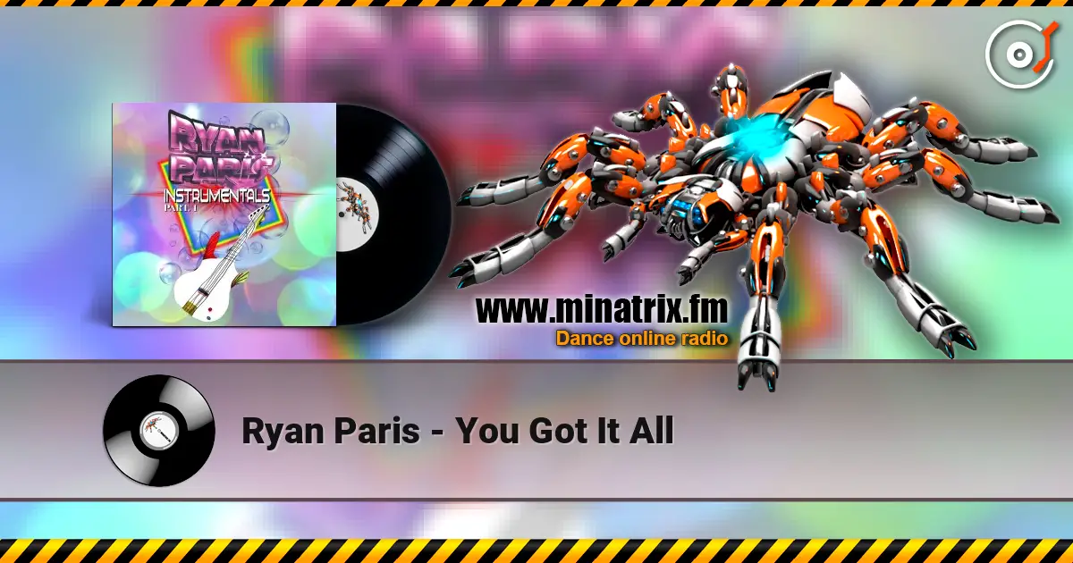 Ryan Paris - You Got It All online in hoher Qualität hören | Minatrix.FM