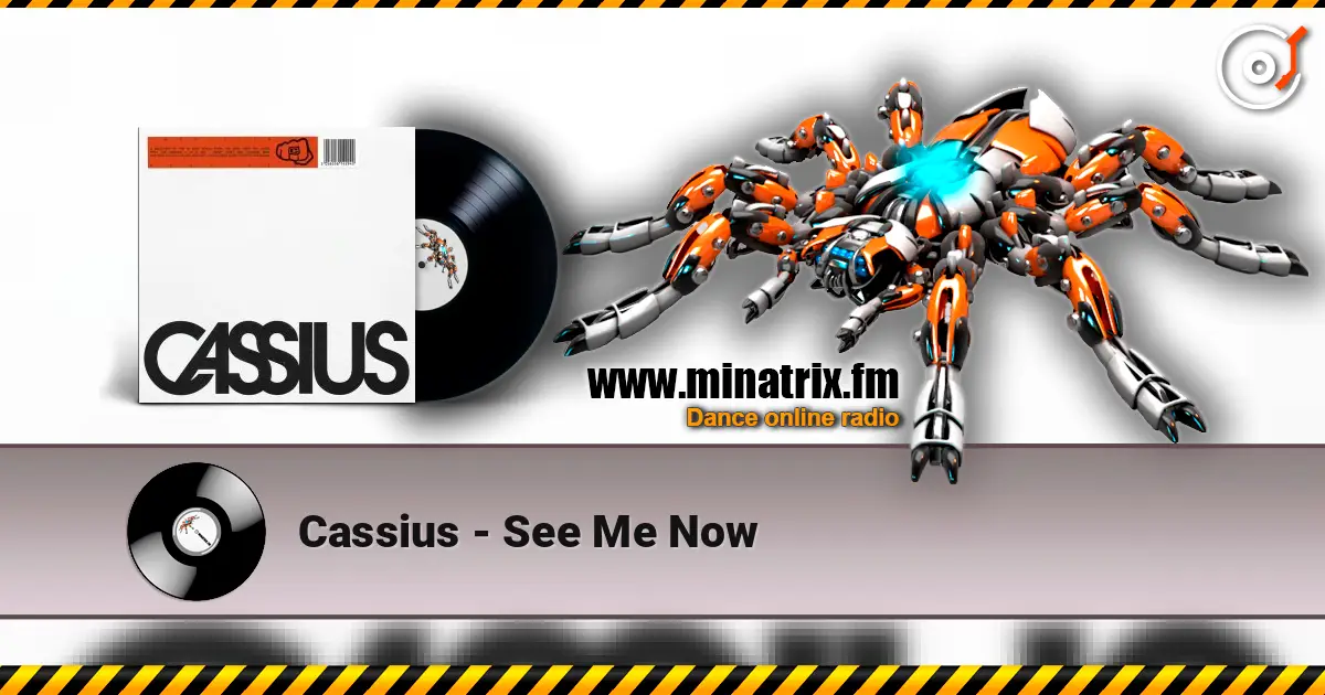 Cassius - See Me Now online in hoher Qualität hören | Minatrix.FM
