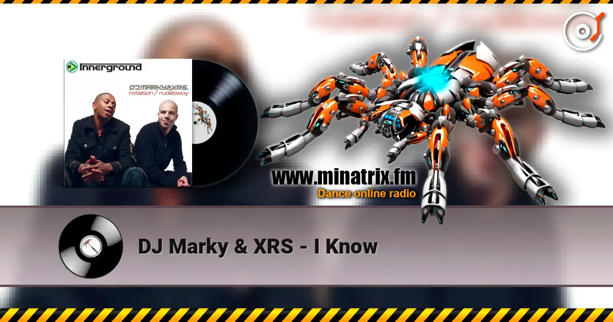 DJ Marky & XRS - I Know online in hoher Qualität hören | Minatrix.FM