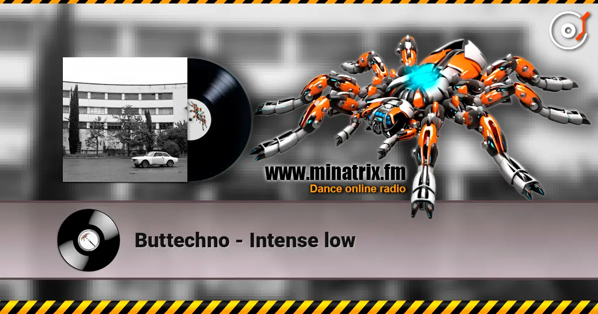 Buttechno - Intense low online in hoher Qualität hören | Minatrix.FM