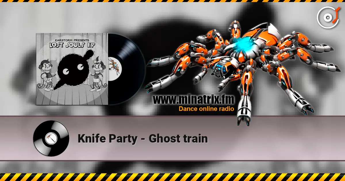 Knife Party - Ghost train online in hoher Qualität hören | Minatrix.FM