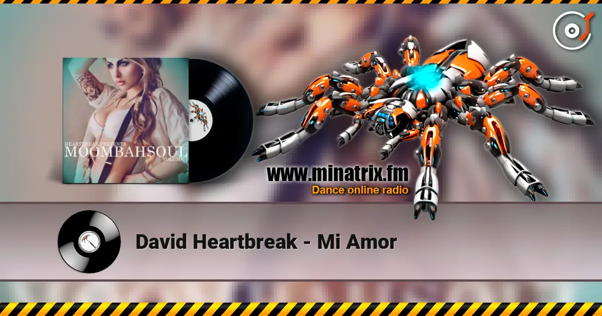 David Heartbreak - Mi Amor online in hoher Qualität hören | Minatrix.FM