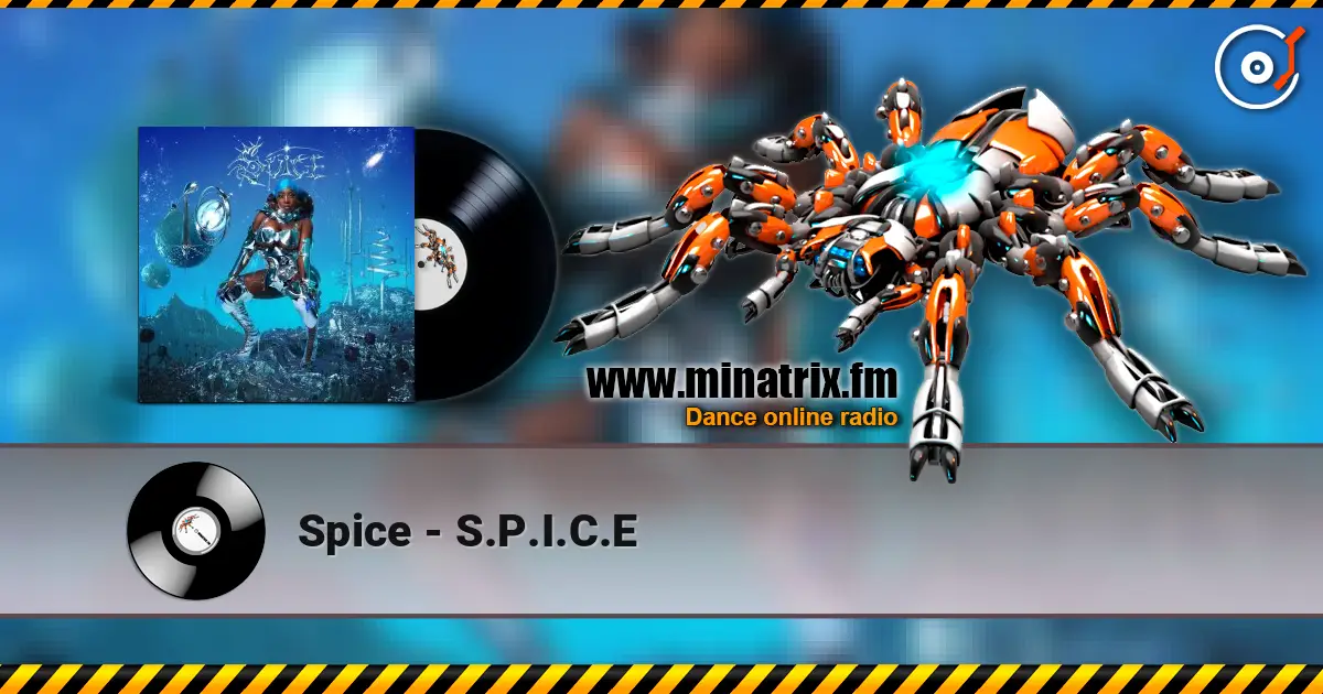 Spice - S.P.I.C.E online in hoher Qualität hören | Minatrix.FM