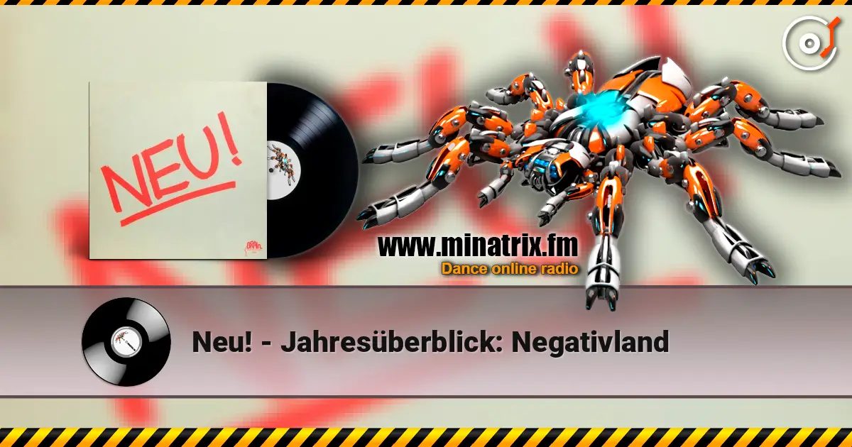 Neu! - Jahresüberblick: Negativland online in hoher Qualität hören | Minatrix.FM