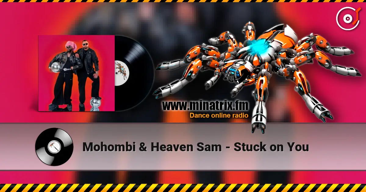 Mohombi & Heaven Sam - Stuck on You online in hoher Qualität hören | Minatrix.FM