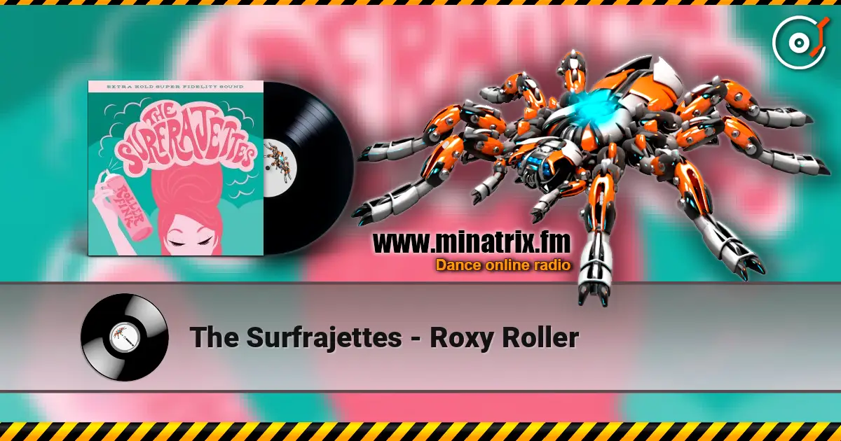 The Surfrajettes - Roxy Roller online in hoher Qualität hören | Minatrix.FM