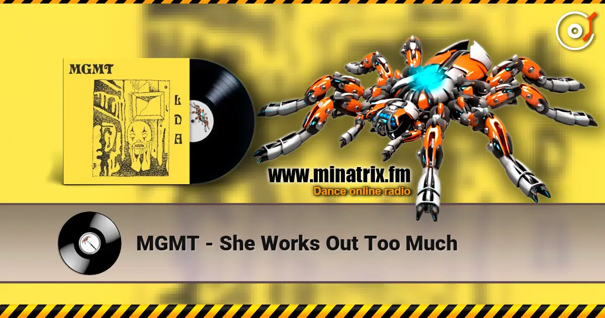 MGMT - She Works Out Too Much online in hoher Qualität hören | Minatrix.FM