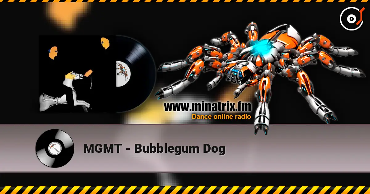 MGMT - Bubblegum Dog online in hoher Qualität hören | Minatrix.FM