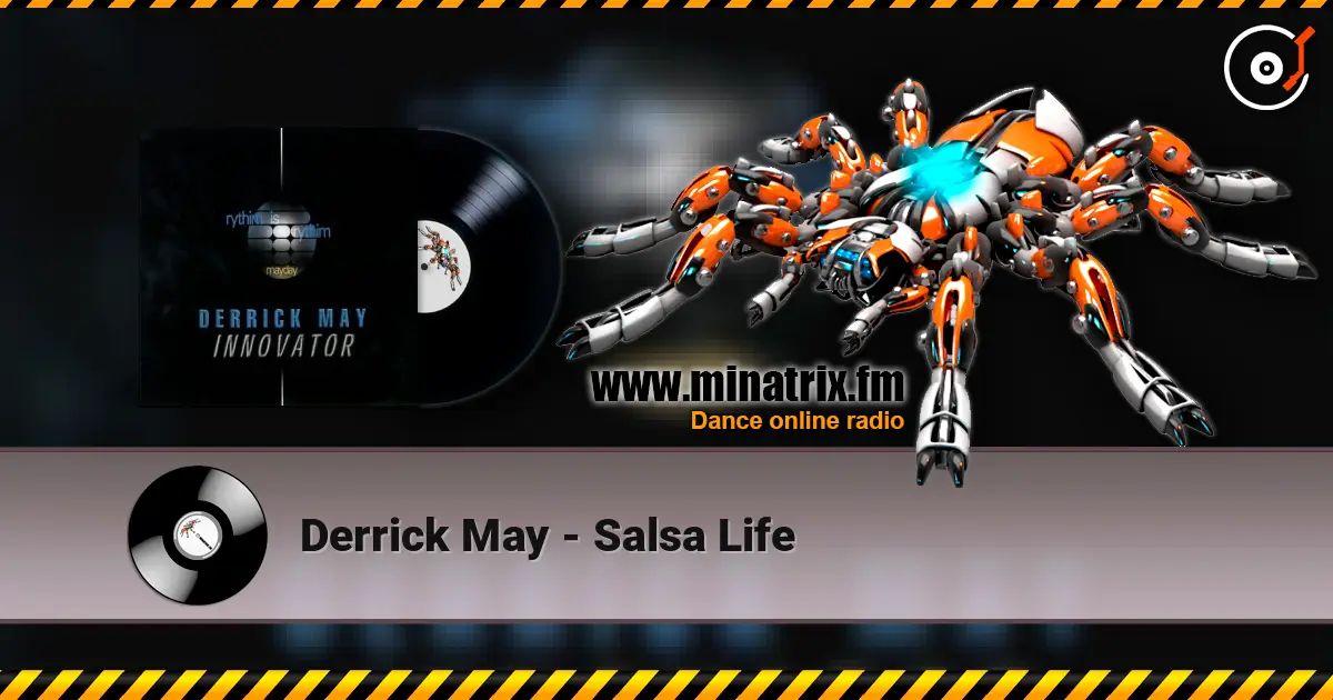 Derrick May - Salsa Life online in hoher Qualität hören | Minatrix.FM