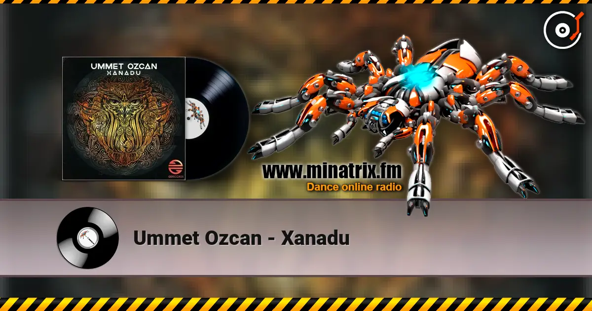 Ummet Ozcan - Xanadu online in hoher Qualität hören | Minatrix.FM