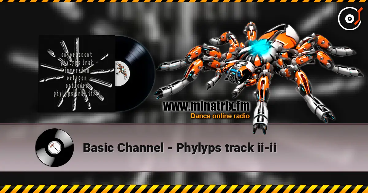 Basic Channel - Phylyps track ii-ii online in hoher Qualität hören | Minatrix.FM