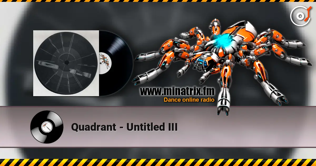 Quadrant - Untitled III online in hoher Qualität hören | Minatrix.FM