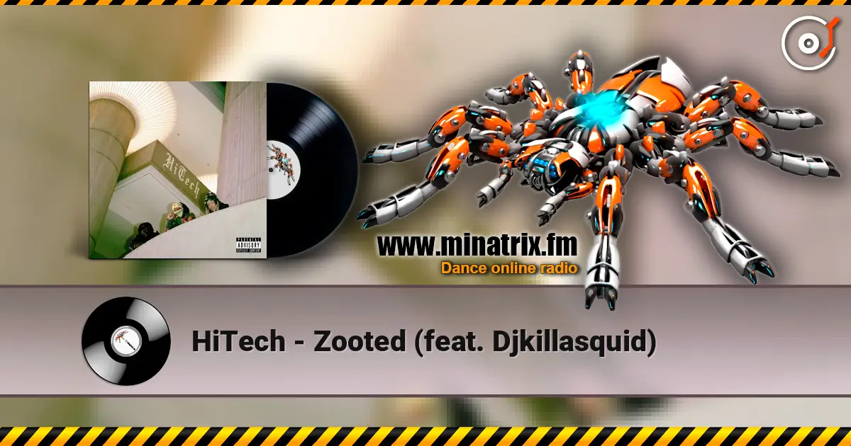 HiTech - Zooted (feat. Djkillasquid) online in hoher Qualität hören | Minatrix.FM