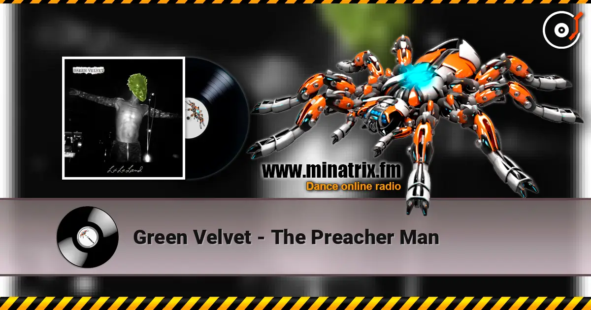 Green Velvet - The Preacher Man online in hoher Qualität hören | Minatrix.FM