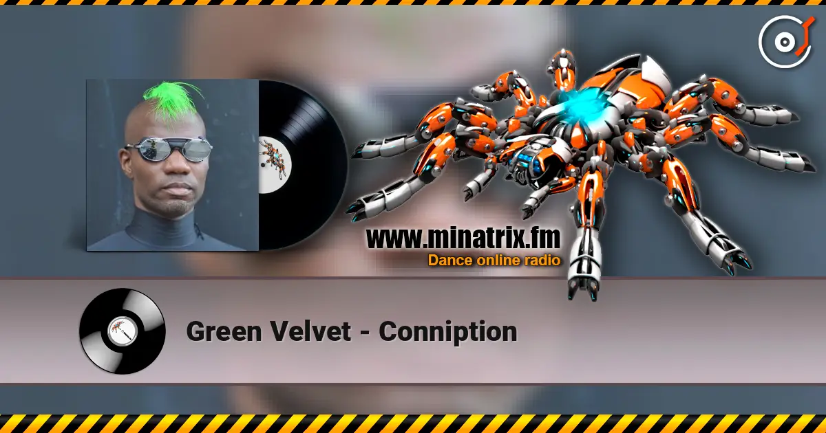 Green Velvet - Conniption online in hoher Qualität hören | Minatrix.FM