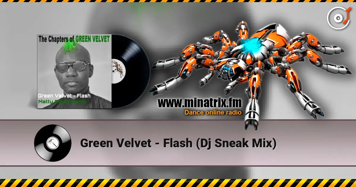 Green Velvet - Flash (Dj Sneak Mix) online in hoher Qualität hören | Minatrix.FM
