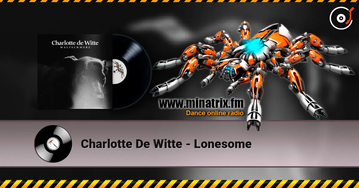 Charlotte De Witte - Lonesome online in hoher Qualität hören | Minatrix.FM