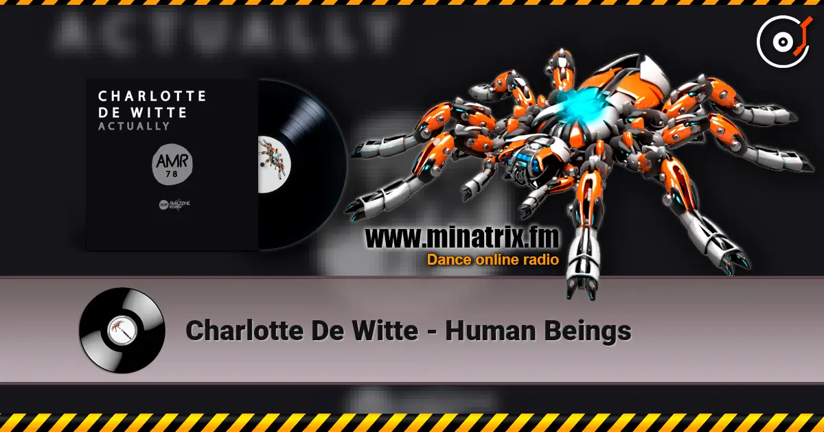 Charlotte De Witte - Human Beings online in hoher Qualität hören | Minatrix.FM