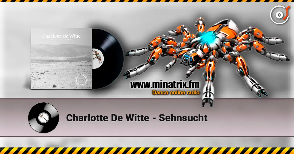 Charlotte De Witte - Sehnsucht online in hoher Qualität hören | Minatrix.FM