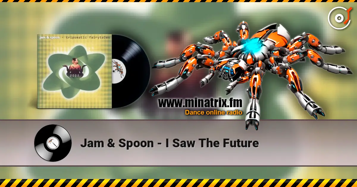 Jam & Spoon - I Saw The Future online in hoher Qualität hören | Minatrix.FM