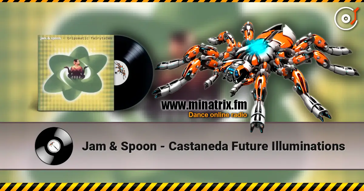 Jam & Spoon - Castaneda Future Illuminations online in hoher Qualität hören | Minatrix.FM