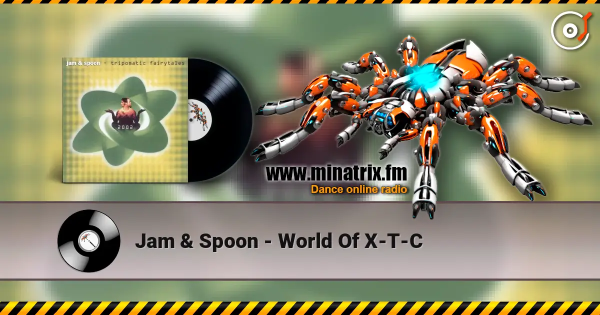 Jam & Spoon - World Of X-T-C online in hoher Qualität hören | Minatrix.FM