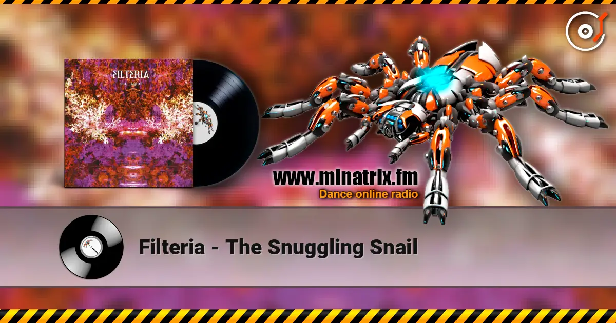 Filteria - The Snuggling Snail online in hoher Qualität hören | Minatrix.FM