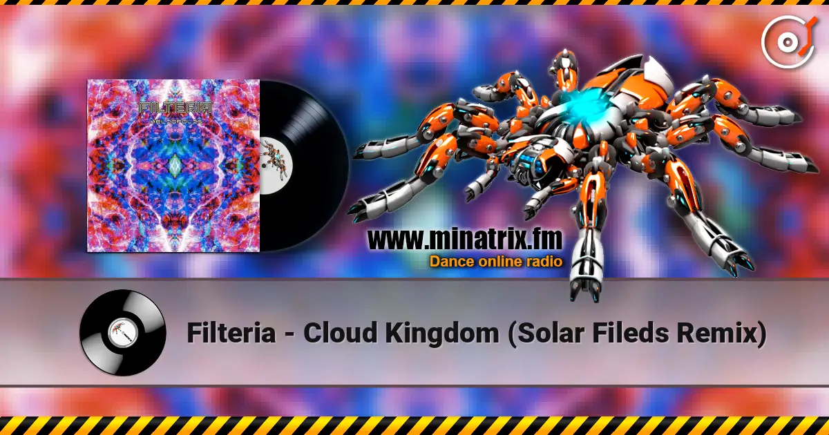 Filteria - Cloud Kingdom (Solar Fileds Remix) online in hoher Qualität hören | Minatrix.FM