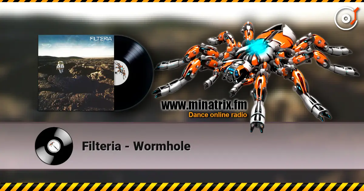 Filteria - Wormhole online in hoher Qualität hören | Minatrix.FM