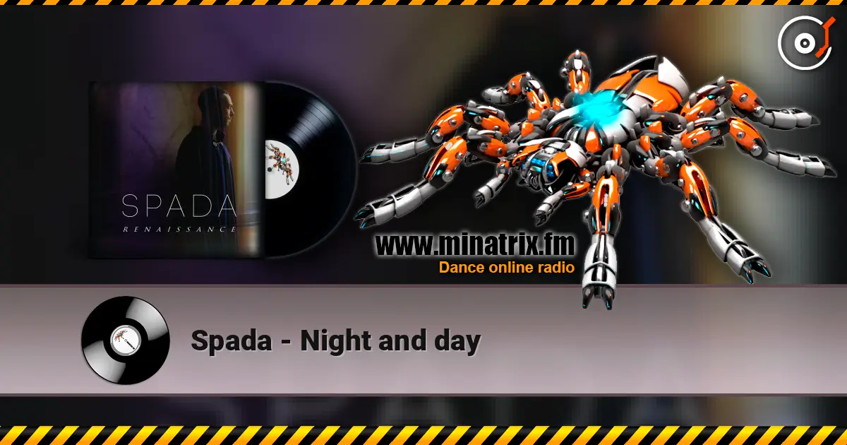 Spada - Night and day online in hoher Qualität hören | Minatrix.FM