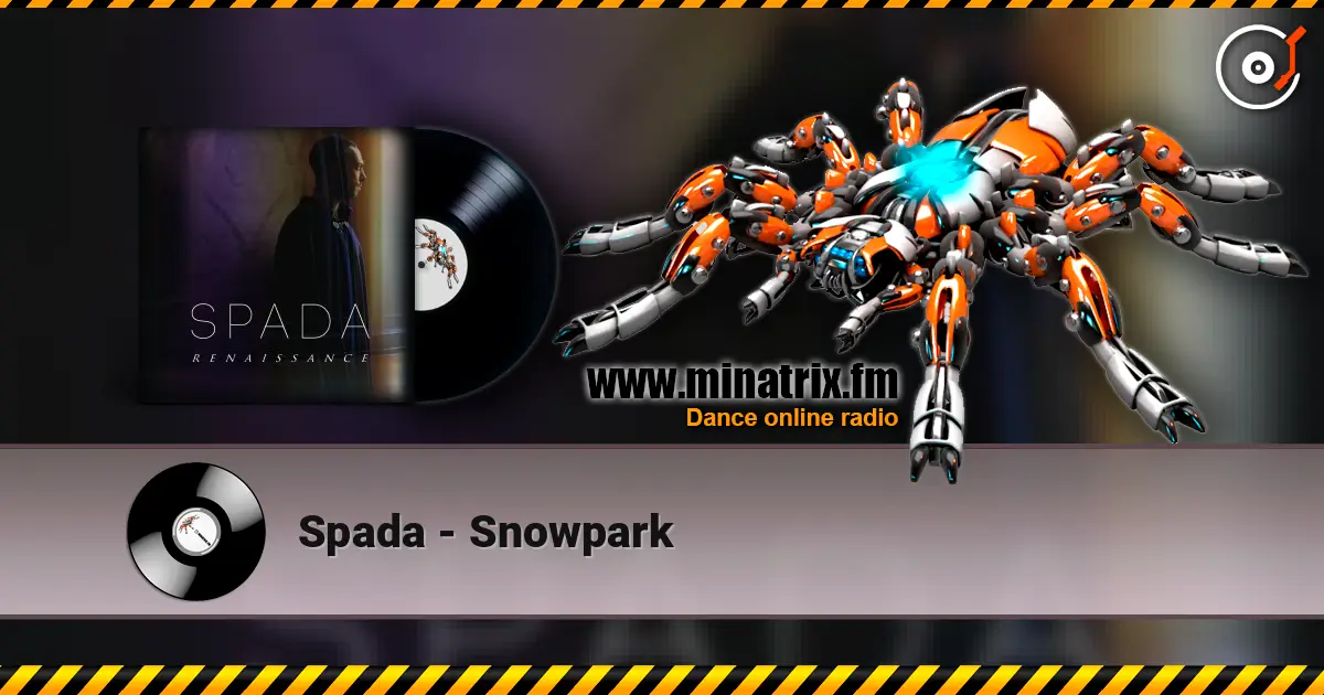 Spada - Snowpark online in hoher Qualität hören | Minatrix.FM