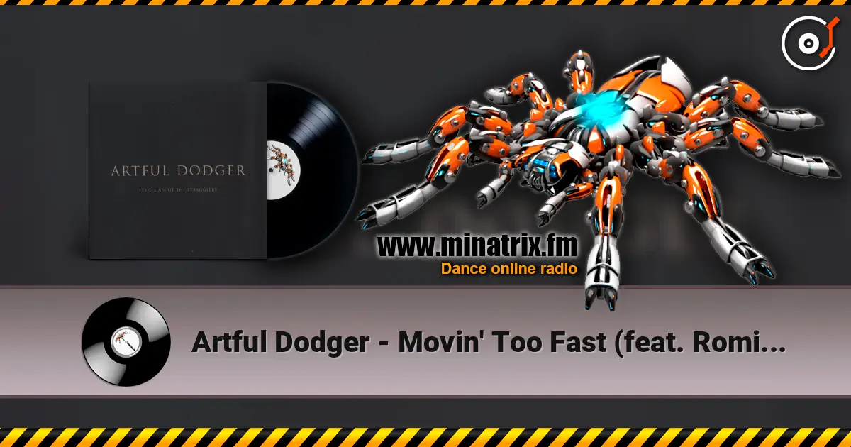 Artful Dodger - Movin' Too Fast (feat. Romina Johnson) online in hoher Qualität hören | Minatrix.FM