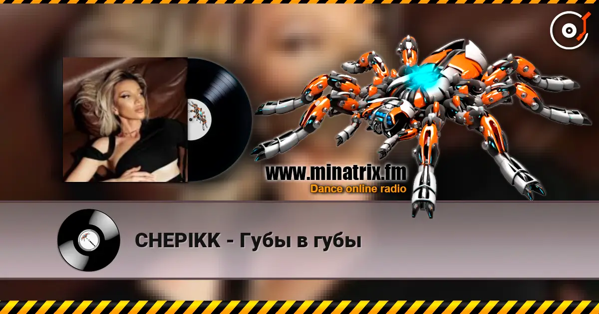 CHEPIKK - Губы в губы online in hoher Qualität hören | Minatrix.FM