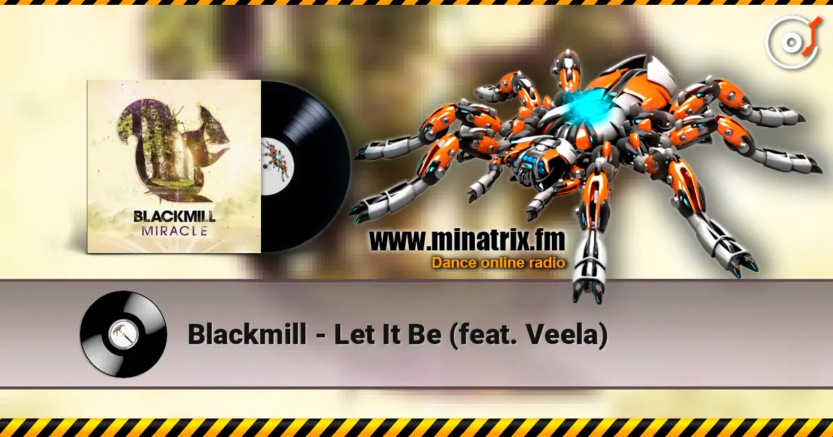 Blackmill - Let It Be (feat. Veela) online in hoher Qualität hören | Minatrix.FM