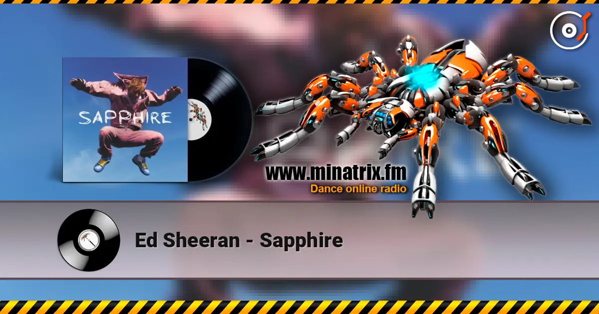Ed Sheeran - Sapphire online in hoher Qualität hören | Minatrix.FM