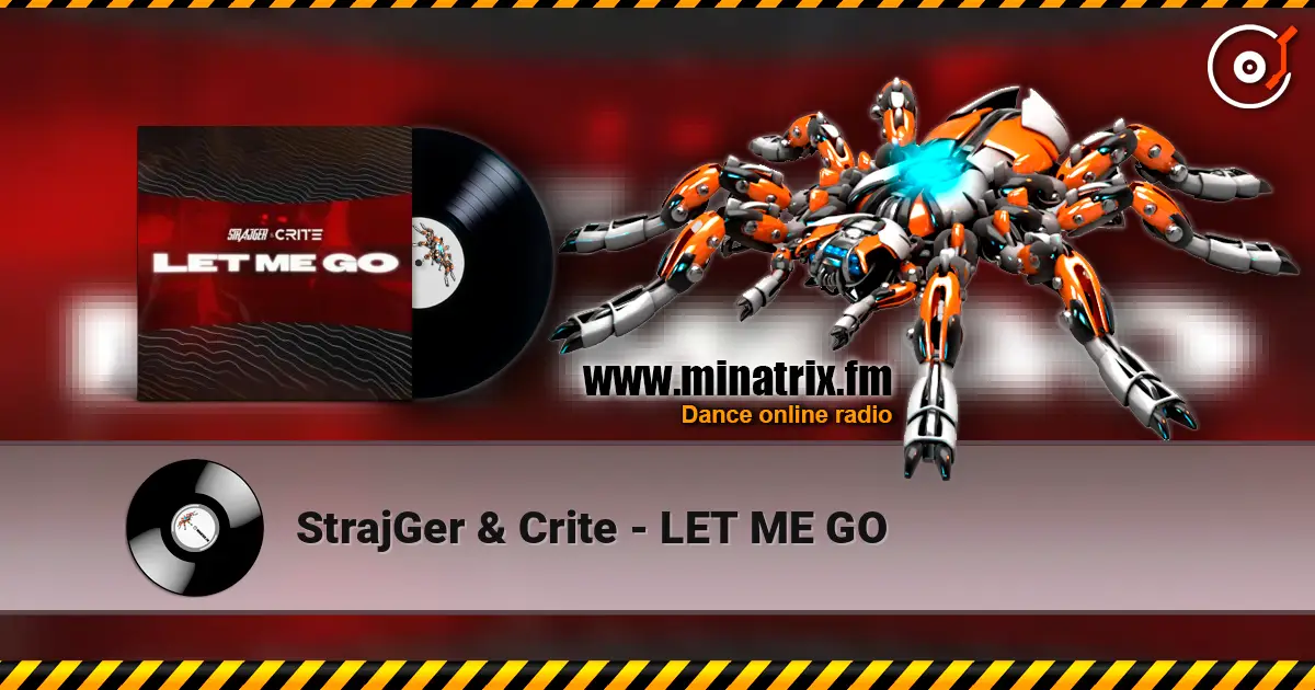 StrajGer & Crite - LET ME GO online in hoher Qualität hören | Minatrix.FM