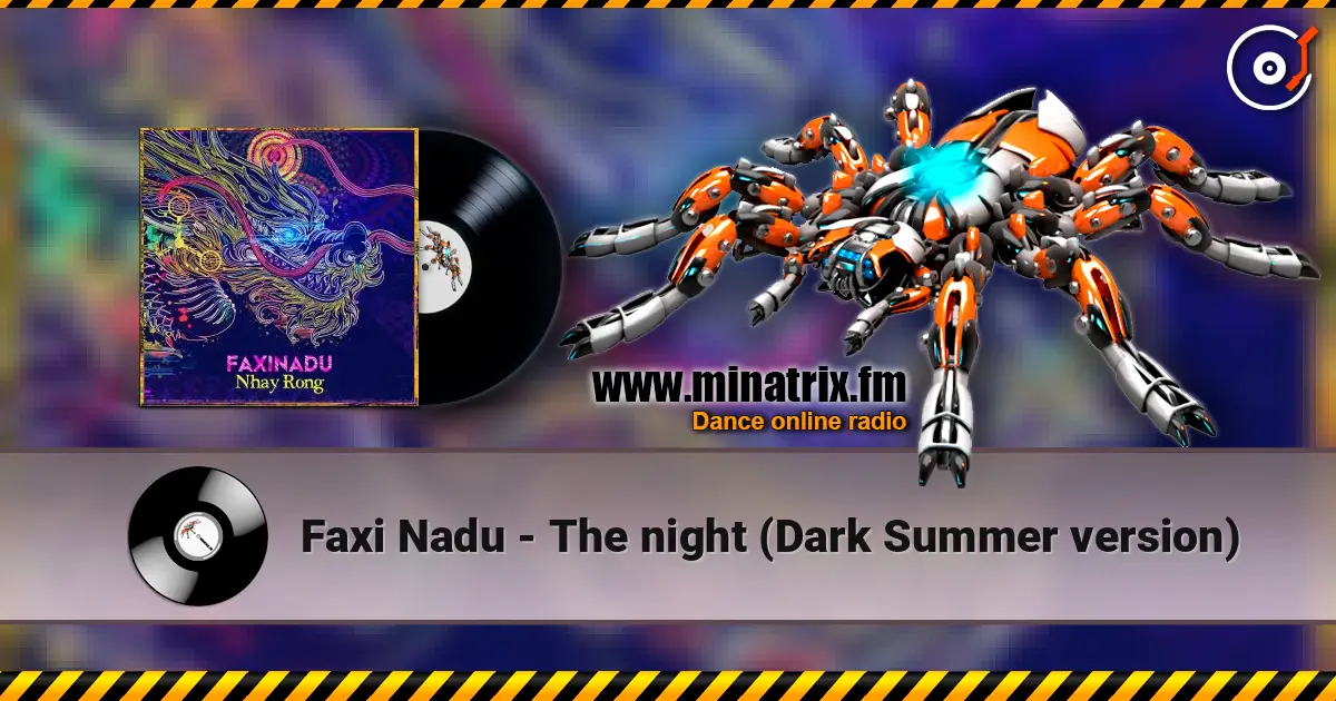 Faxi Nadu - The night (Dark Summer version) online in hoher Qualität hören | Minatrix.FM