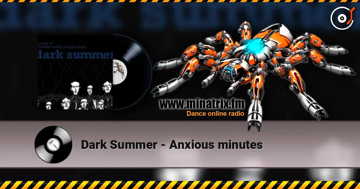 Dark Summer - Anxious minutes online in hoher Qualität hören | Minatrix.FM