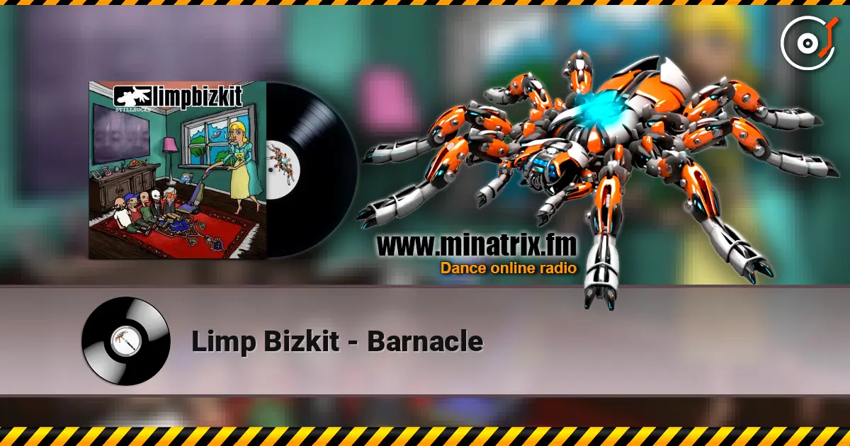 Limp Bizkit - Barnacle online in hoher Qualität hören | Minatrix.FM